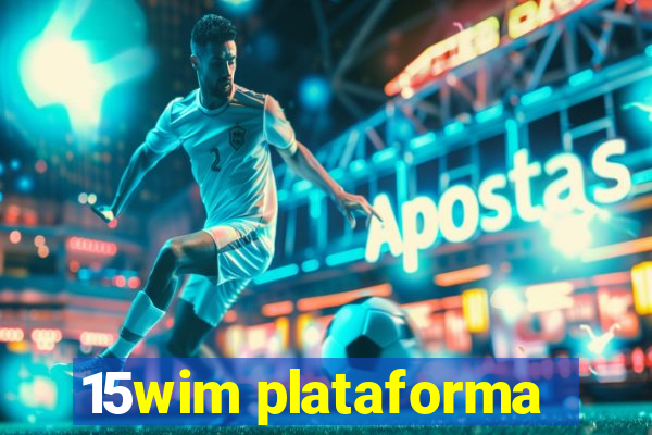 15wim plataforma